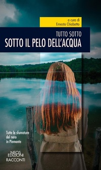 Abbildung von: Sotto il pelo dell'acqua. Tutto sotto - Neos Edizioni