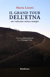Abbildung von: Grand tour dell'Etna. Un vulcano senza tempo - Bonfirraro