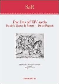 Abbildung von: Due dits del XIV secolo. Dit de la queue de Renart. Dit de Fauvain - Studi e ricerche;Edizioni dell'Orso