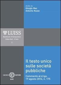 Abbildung von: Il Testo Unico sulle società pubbliche - LUISS Dipartimento di giurisprudenza. Studi. II serie;Cacucci