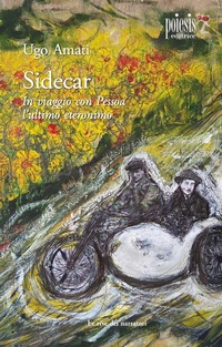 Abbildung von: Sidecar. In viaggio con Pessoa, l'ultimo eteronimo - Le rive dei narratori;Poiesis (Alberobello)