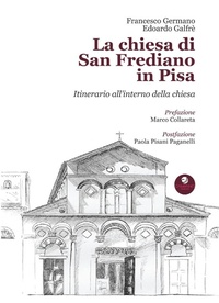 Abbildung von: La chiesa di San Frediano in Pisa. Itinerario all'interno della chiesa - Campano Edizioni