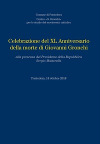 Abbildung von: Celebrazione del XL anniversario della morte di Giovanni Gronchi, alla presenza del Presidente della Repubblica Sergio Mattarella, 18 Ottobre 2018 - Tagete