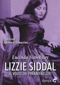 Abbildung von: Lizzie Siddal. Il volto dei Preraffaelliti - Odoya library;Odoya