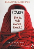 Cover: Scarpe. Storia, stili, modelli, identit&agrave; - Odoya library;Odoya
