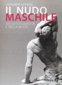 Abbildung von: Il nudo maschile nella fotografia e nella moda - Odoya library;Odoya
