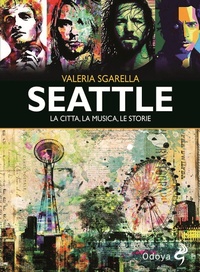 Abbildung von: Seattle. La città, la musica, le storie - Odoya cult music;Odoya