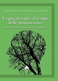 Abbildung von: La psicoterapia al tempo delle neuroscienze. Modelli a confronto e nuove prospettive terapeutiche - Orientamenti;Alpes Italia