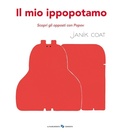 Cover: Il mio ippopotamo. Scopri gli opposti con Popov - Libri illustrati;La Margherita