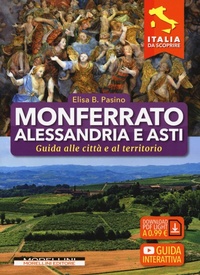Abbildung von: Monferrato, Alessandria e Asti. Guida alle città e al territorio - Italia da scoprire;Morellini