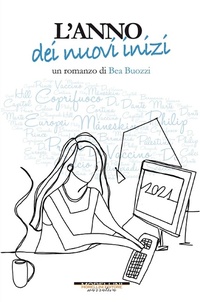 Abbildung von: L' anno dei nuovi inizi - Narrativa;Morellini