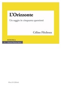 Cover: L' orizzonte. Un saggio in cinquanta questioni - Percorsi. Nuova serie;Mucchi Editore