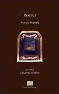 Abbildung von: Pascoli. Poesia e biografia - Il vaglio;Mucchi Editore