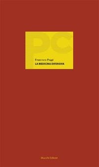 Abbildung von: La medicina difensiva - Piccole conferenze;Mucchi Editore