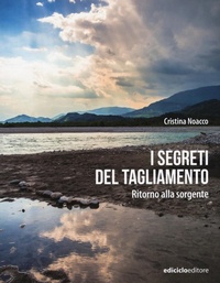 Abbildung von: I segreti del Tagliamento. Ritorno alla sorgente - Altri viaggi;Ediciclo