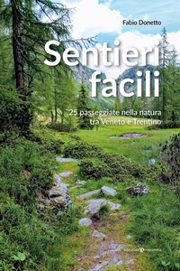 Abbildung von: Sentieri facili. 25 passeggiate nella natura tra Veneto e Trentino - Editoriale Programma