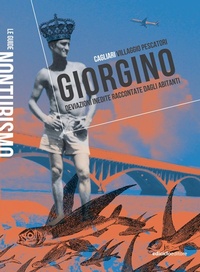 Abbildung von: Giorgino. Cagliari villaggio pescatori. Deviazioni inedite raccontate dagli abitanti - Le guide Nonturismo;Ediciclo