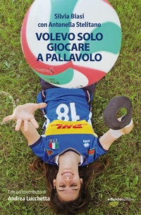 Abbildung von: Volevo solo giocare a pallavolo - Ossigeno;Ediciclo
