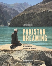 Abbildung von: Pakistan dreaming. Un'avventura da Islamabad alle montagne del Karakorum - Altri viaggi;Ediciclo