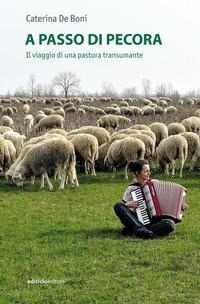 Abbildung von: A passo di pecora. Il viaggio di una pastora transumante - Ossigeno;Ediciclo