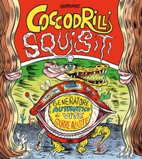 Abbildung von: Coccodrilli squisiti. Generatore automatico di vite surrealiste - 24 Ore Cultura