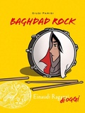 Cover: Baghdad Rock - Einaudi Ragazzi di oggi;Einaudi Ragazzi