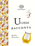 Cover: Ulisse racconta. Ediz. a colori. Ediz. deluxe - Einaudi Ragazzi Gold;Einaudi Ragazzi