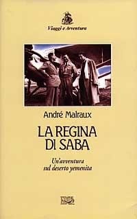 Abbildung von: La regina di Saba. Un'avventura sul deserto yemenita - Viaggi e avventura;EDT