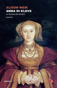 Abbildung von: Anna di Kleve. La regina dei segreti - Superbeat;BEAT