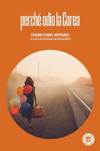 Abbildung von: Perché odio la Corea - Asiasphere;Atmosphere Libri
