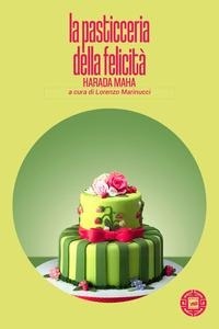 Abbildung von: La pasticceria della felicità - Asiasphere;Atmosphere Libri