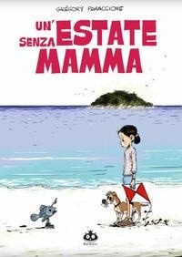 Abbildung von: Un' estate senza mamma - Renoir Comics