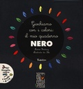 Cover: Giochiamo con i colori: il mio quaderno nero - Tourbillon (Cornaredo)