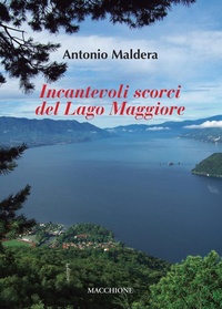 Abbildung von: Incantevoli scorci del Lago Maggiore - Macchione Editore
