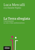 Cover: La Terra sfregiata. Conversazioni su vero e falso ambientalismo - Palafitte;EGA-Edizioni Gruppo Abele