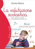 Cover: La valutazione scolastica. L'influenza del giudizio sulla motivazione dei nostri figli - Il bambino naturale;Il Leone Verde