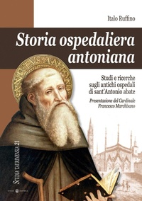 Abbildung von: Storia ospedaliera antoniana. Studi e ricerche sugli antichi ospedali di Sant'Antonio Abate - Studia Taurinensia;Effatà Editrice