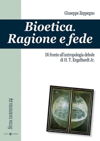 Abbildung von: Bioetica. Ragione e fede di fronte all'antropologia debole di H. T. Engelhardt jr. - Studia Taurinensia;Effatà Editrice