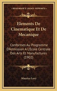 Abbildung von: Elements De Cinematique Et De Mecanique - Kessinger Publishing