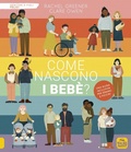 Cover: Come nascono i beb&egrave;? - Genitori e figli felici;Macro Junior