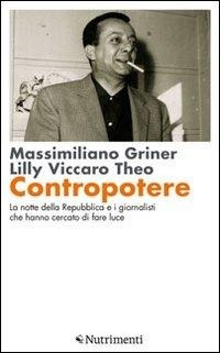 Abbildung von: Contropotere. La notte della Repubblica e i giornalisti che hanno cercato di fare luce - Igloo;Nutrimenti