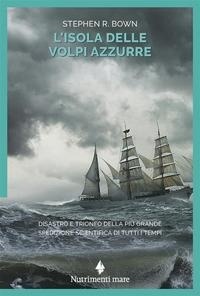 Abbildung von: L' isola delle volpi azzurre. Disastro e trionfo della più grande spedizione scientifica di tutti i tempi - Nautilus;Nutrimenti
