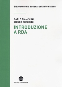 Abbildung von: Introduzione a RDA - Biblioteconomia e scienza dell'informazione;Editrice Bibliografica