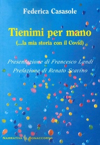 Abbildung von: Tienimi per mano (... la mia storia con il Covid) - Narrativa contemporanea;Bonaccorso Editore
