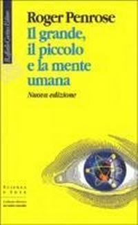 Abbildung von: Il grande, il piccolo e la mente umana - Scienza e idee;Raffaello Cortina Editore