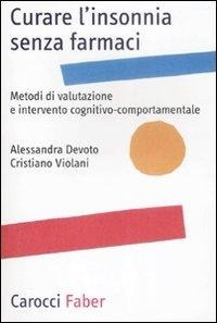 Abbildung von: Curare l'insonnia senza farmaci. Metodi di valutazione e intervento cognitivo-comportamentale - Professione psicologo;Carocci
