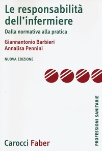 Abbildung von: La responsabilità dell'infermiere. Dalla normativa alla pratica - Le professioni sanitarie;Carocci