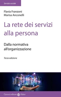 Abbildung von: La rete dei servizi alla persona. Dalla normativa all'organizzazione - Il servizio sociale;Carocci