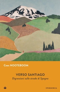 Abbildung von: Verso Santiago. Digressioni sulle strade di Spagna - Gli Iperborei;Iperborea