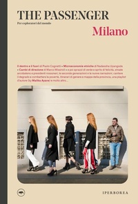 Abbildung von: Milano. The passenger. Per esploratori del mondo - The Passenger;Iperborea